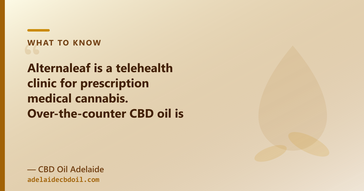 A prescription clinic and an over-the-counter CBD oil shop are two separately regulated routes, not alternatives to each other