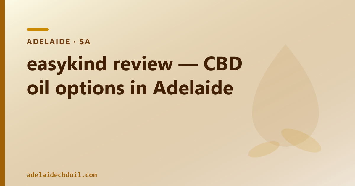 easykind review — CBD oil options in Adelaide