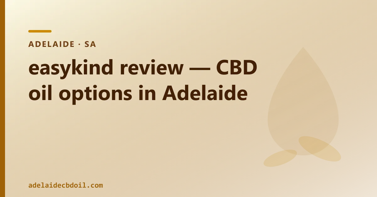 easykind review — CBD oil options in Adelaide