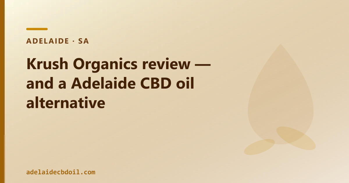 Krush Organics review — an Australian CBD Oil Alternative
